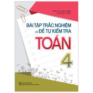 bài tập trắc nghiệm và đề tự kiểm tra toán 4