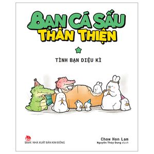 bạn cá sấu thân thiện - tập 1: tình bạn diệu kì