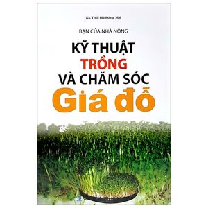 bạn của nhà nông - kỹ thuật trồng và chăm sóc giá đỗ