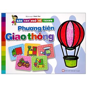 bàn tay nhỏ vẽ tranh - phương tiện giao thông