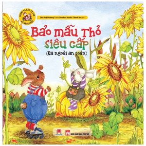 bảo mẫu thỏ siêu cấp - ra ngoài an toàn