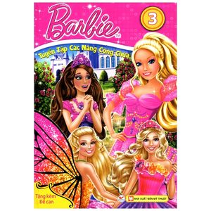 barbie - tt các nàng công chúa tập 3 (tái bản 2016)