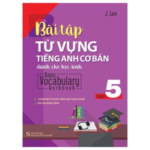 basic vocabulary - workbook primary 5/ bài tập từ vựng tiếng anh cơ bản - tập 5