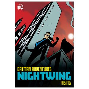 batman adventures: nightwing rising