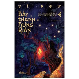 bảy thanh hung giản 2 - hổ phách đỏ son - gió cuốn cát bụi