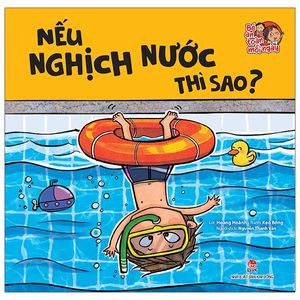 bé an toàn mỗi ngày: nếu nghịch nước thì sao?