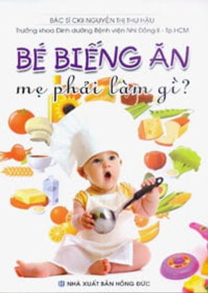 bé biếng ăn mẹ phải làm gì?