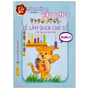 bé chuẩn bị vào lớp 1 - bé làm quen chữ số 5 (tái bản 2021)