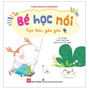 bé học nói - cục tác, gâu gâu