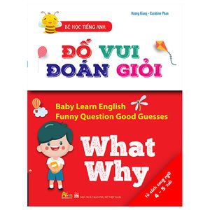 bé học tiếng anh - đố vui đoán giỏi: what why (dành cho trẻ từ 4-5 tuổi)