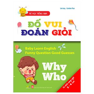 bé học tiếng anh - đố vui đoán giỏi: why who (dành cho trẻ từ 3-4 tuổi)