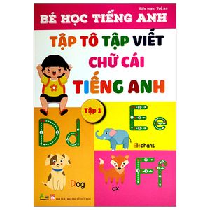 bé học tiếng anh - tập tô tập viết chữ cái tiếng anh - tập 1