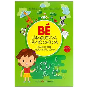 bé làm quen và tập tô chữ cái - quyển 1