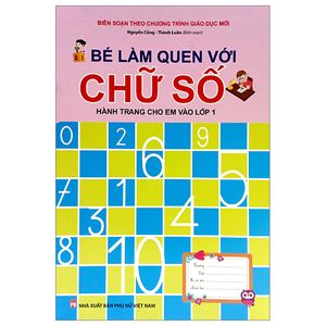 bé làm quen với chữ số - hành trang cho em vào lớp 1 (tái bản 2023)