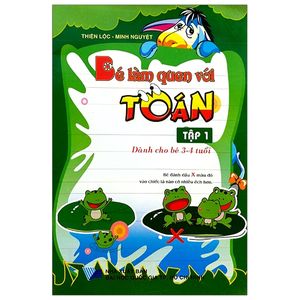 bé làm quen với toán - tập 1 (dành cho bé 3-4 tuổi)