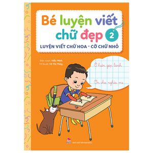 bé luyện viết chữ đẹp - tập 2 - luyện viết chữ hoa - cỡ chữ nhỏ