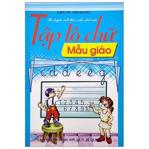 bé luyện viết theo mẫu chữ mới - tập tô chữ - mẫu giáo (tái bản)