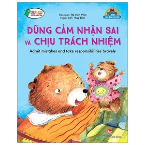 bé ngoan rèn đức tính tốt: dũng cảm nhận sai và chịu trách nhiệm - admit mistakes and take responsibilities bravely