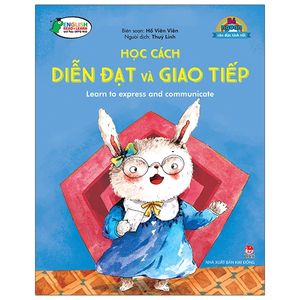 bé ngoan rèn đức tính tốt: học cách diễn đạt và giao tiếp - learn to express and communicate