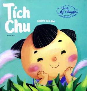 bé tập kể chuyện - tích chu (tái bản)