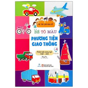 bé tập làm họa sĩ - bé tô màu - phương tiện giao thông (việt - anh)