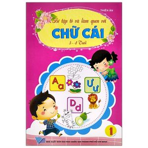 bé tập tô và làm quen với chữ cái - tập 1 (3-4 tuổi) (tái bản)