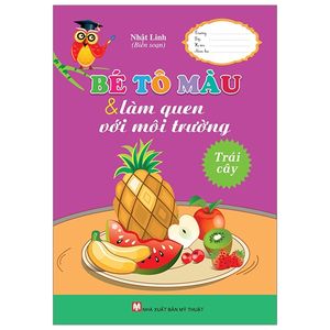 bé tô màu & làm quen với môi trường - trái cây