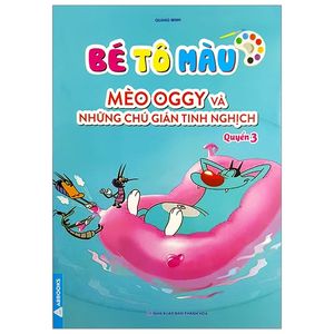 bé tô màu mèo oggy và những chú gián tinh nghịch - quyển 3