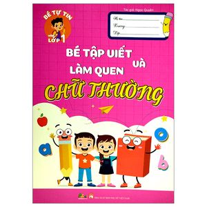 bé tự tin vào lớp 1 - bé tập viết và làm quen chữ thường