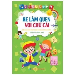 bé vào lớp 1 - bé làm quen với chữ cái - tập 2