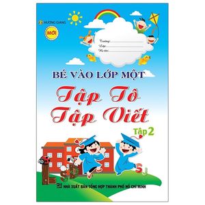 bé vào lớp 1 - tập tô tập viết (tập 2)