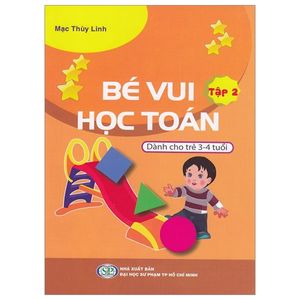 bé vui học toán - dành cho trẻ 3-4 tuổi - tập 2