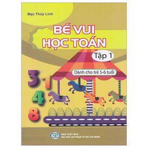 bé vui học toán - dành cho trẻ 5-6 tuổi - tập 1