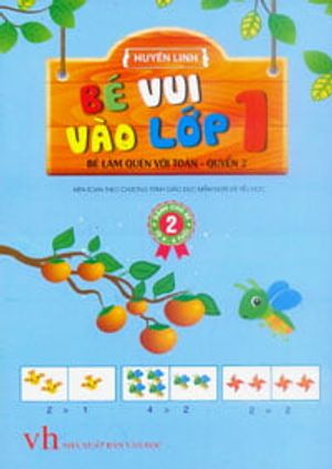 bé vui vào lớp 1 - bé làm quen với toán (quyển 2)