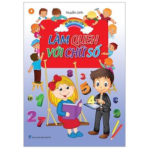 bé yêu vào lớp 1- làm quen với chữ số