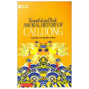 beautiful and real: anoral history of cải lương