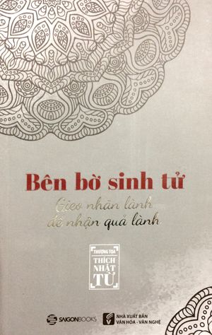 bên bờ sinh tử - gieo nhân lành để nhận quả lành