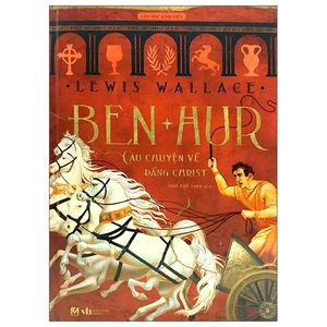 ben-hur: câu chuyện về đấng christ - bản bìa cứng - màu đỏ - tặng kèm bookmark + postcard