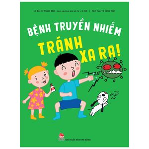 bệnh truyền nhiễm tránh xa ra!