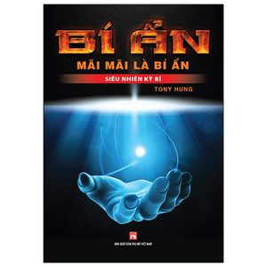 bí ẩn mãi mãi là bí ẩn - siêu nhiên kỳ bí