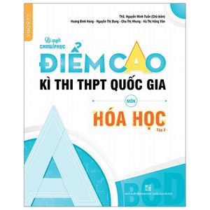 bí quyết chinh phục điểm cao kì thi thpt quốc gia môn hóa học - tập 2