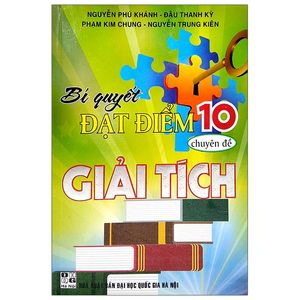 bí quyết đạt điểm 10 chuyên đề giải tích