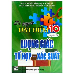 bí quyết đạt điểm 10 chuyên đề lượng giác tổ hợp - xác suất (tái bản 2020)