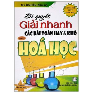 bí quyết giải nhanh các bài toán hay & khó hóa học