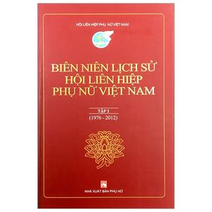 biên niên lịch sử hội liên hiệp phụ nữ việt nam - tập 2