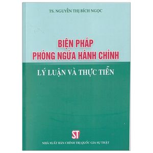 biện pháp phòng ngừa hành chính - lý luận và thực tiễn