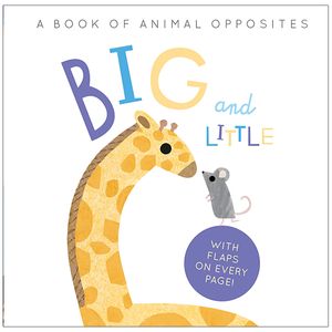 big and little: a book of animal opposites