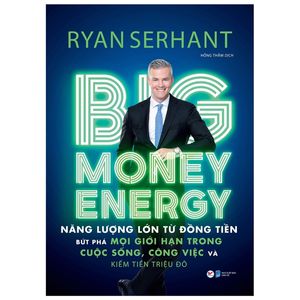 big money energy - năng lượng lớn từ đồng tiền