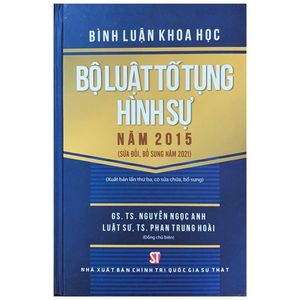 bình luận khoa học bộ luật tố tụng hình sự năm 2015 (sửa đổi, bổ sung năm 2021)