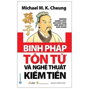 binh pháp tôn tử và nghệ thuật kiếm tiền (tái bản)